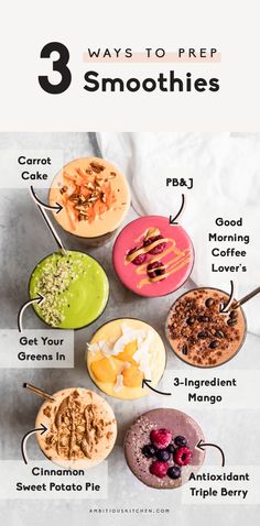 three ways to prep smoothies in 3 easy steps, including toppings and ingredients