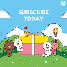 the line friends subscribe today poster is shown with two small animals and a large gift box