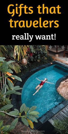 a woman swimming in a pool with text overlay that reads gifts that travelers really want