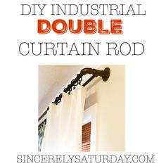 a curtain rod with the words diy industrial double curtain rod in red and white