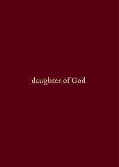 a red background with the words daughter of god