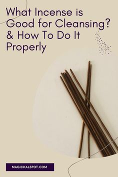 what incense is good for cleaning and how to do it properly