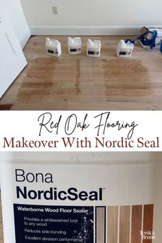 red oak flooring makeover with Bona nordic seal Bona Nordic Seal, Trending Flooring, Bona Floor, Easy Flooring