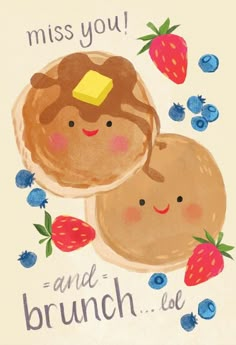 two pancakes and strawberries with the words miss you and brunch be