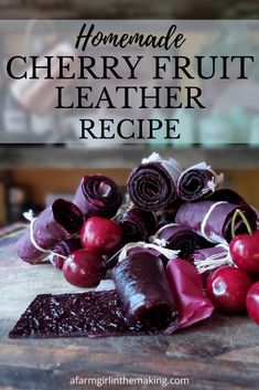 homemade cherry fruit leather recipe on a cutting board