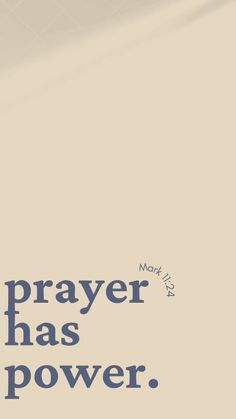 an image of a person holding a cell phone with the words prayer has power on it