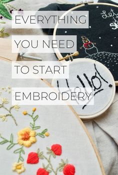 some embroiderys are laying on top of each other with the words everything you need to start embroidery