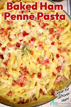 baked ham penne pasta in a pan with text overlay