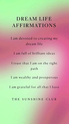 the words dream life affirmations written in black on a pink and green background