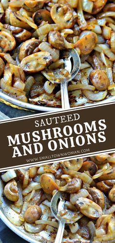 sauteed mushrooms and onions in a skillet with text overlay that reads sauteed mushrooms and onions