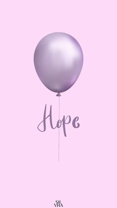 a purple balloon with the word hope written on it's side, in front of a pink background