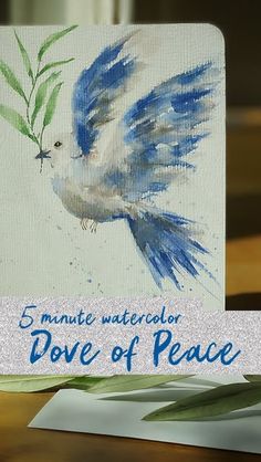 a greeting card with an image of a dove on it and the words, 5 minute watercolor dove of peace