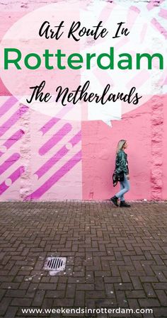 a woman standing in front of a pink wall with the words 8 free things to do in rotterdam