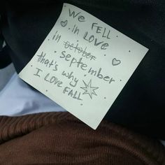 a piece of paper with writing on it that says we fell in love i'm getting together