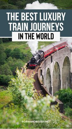 a train traveling over a bridge with the words, the best luxury train journey in the world