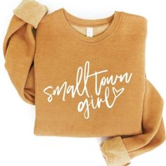 Small Town Girl Graphic Sweatshirt Made In Usa Veteran Owner Supplier Mustard Yellow Fall Shirts Vinyl, Diy Sweatshirt, Mommy Shirts, Coffee Sweatshirt, Small Town Girl, Fun Sweatshirts, Custom Sweatshirts, Fall Sweatshirt