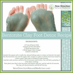 Bentonite Clay Foot Detox Recipe Foot Soak, Bentonite Clay, Natural Health Remedies, Detox Recipes, Beauty Recipe, Manicure Y Pedicure, Homemade Beauty Products, Diy Natural Products, Health And Beauty Tips