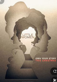 the poster for little women, which features silhouettes of two people and one woman's head