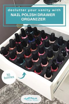 an open drawer with nail polish bottles in it and the words, deluter your vanity with nail polish drawer organizer