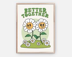 a card with two flowers and the words better together in green lettering on top of it