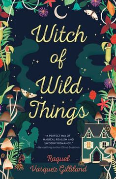 the cover of witch of wild things, with an illustration of houses and mushrooms in the background