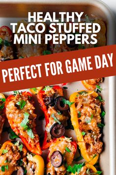 healthy taco stuffed mini peppers perfect for game day with text overlay that reads, healthy taco stuffed mini peppers perfect for game day