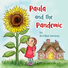 the book cover for paul and the pandemic with a child standing next to a sunflower