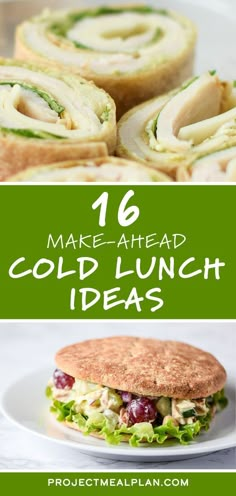 some food that is on top of a plate with the words 16 make ahead cold lunch ideas