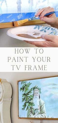 someone is painting on a wall with the words how to paint your tv frame