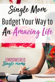 a woman sitting at a desk writing on a notebook with the words, single mom budget your way to an amazing life