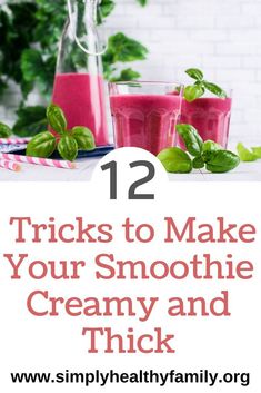 two glasses of smoothie with basil leaves on the side and text overlay that reads 12 tricks to make your smoothie creamy