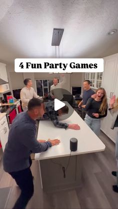 a group of people standing around a kitchen table with the text 4 fun party games