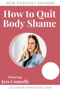 an image of a woman with the words how to out body shame in front of her