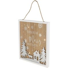 a wooden sign that says, this is as merry as it gets with snowflakes and