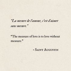 image of french romantic quote with english translation on an antique book page background reading:
"La mesure de l'amour, c'est d'aimer sans mesure."
"The measure of love is to love without measure."
-Saint Augustin Romantic French Quotes, French Love Phrases, French Word For Love, Phrases In French, French Tattoo Quotes, Romantic French Phrases, French Love Poems, French Love Quotes, French Poems