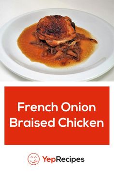 French Onion Braised Chicken Braised Chicken, Paleo Chicken