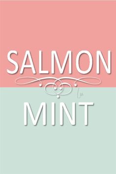 the word salmon mint on a pink and green striped background