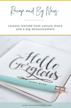 a notepad with the words, how to prepare for big news lessons learned from culture shock and a big announcement