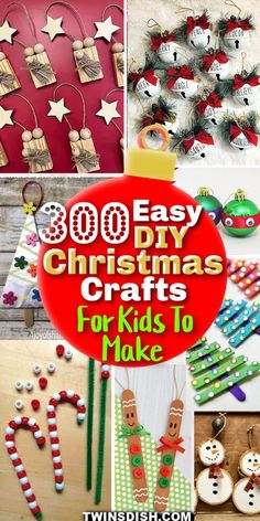 christmas crafts for kids to make with the title overlay that reads, 300 easy christmas crafts for kids to make