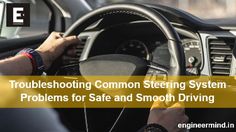 a man driving a car with the text troubleshooting common steering system problems for safe and smooth driving