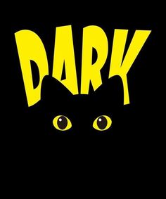 a black cat with the word dark on it's face and yellow letters above it