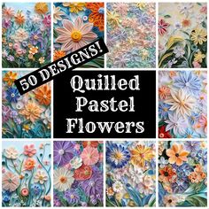 some flowers are painted in different colors and sizes with the words 50 designs quilted pastel