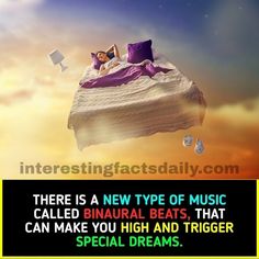 there is a new type of music called binaur beats that can make you high and trigger special dreams