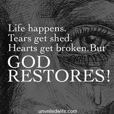 #God God Restores, Thanking God, But God, Life Happens, Quotes About God