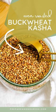 a glass bowl filled with buckwheat kash and the words overlay reads, when you need to make your own roasted buckwheat kash