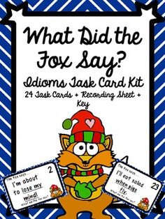 what did the fox say? an idiom task and recording kit for beginning readers