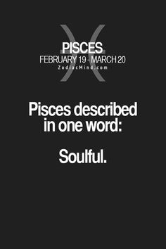 pisces are often left broken hearts in the end