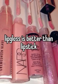 lip glosses are lined up next to each other with the words lipstick is better than lipstick