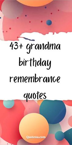 43+ Grandma Birthday Remembrance Quotes Our Path