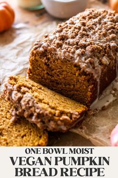 one bowl most vegan pumpkin bread recipe is the perfect treat for fall and thanksgiving